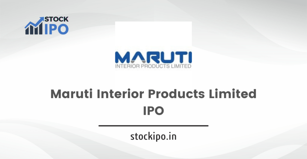 Maruti Interior Products Limited IPO