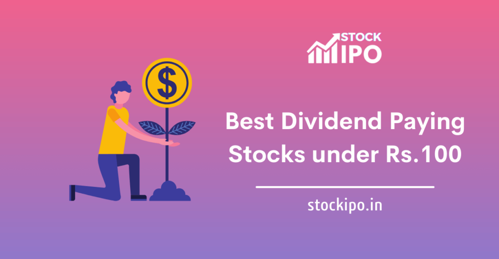 Best Dividend Paying Stocks under ₹100