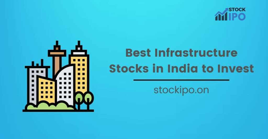 Best Infrastructure Stocks in India
