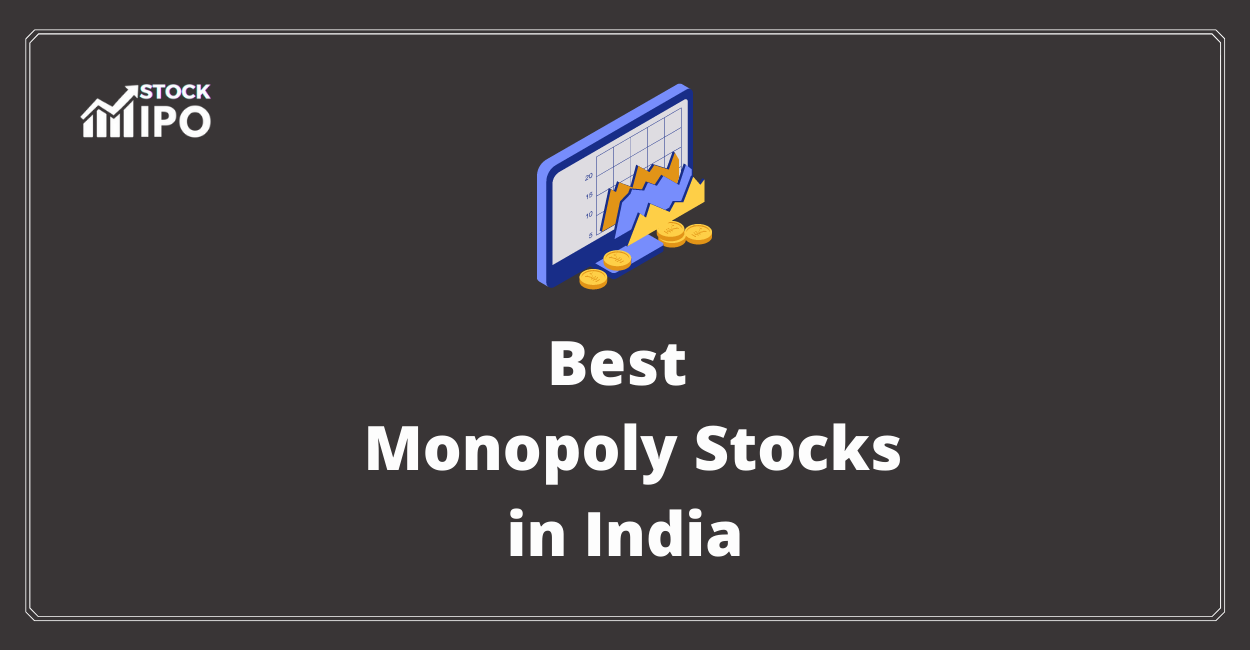 monopoly stocks in india
