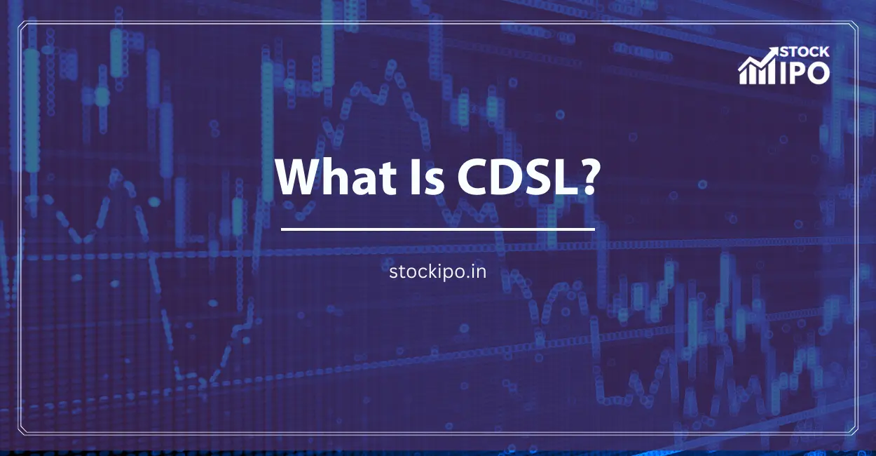 What Is CDSL StockIPO
